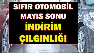 SIFIR OTOMOBİL MAYIS SONU İNDİRİM ÇILGINLIĞI [upl. by Milly825]