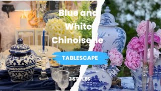 Chinoiserie Chic  Creating 2 Elegant Blue and White Tablescapes [upl. by Celine]