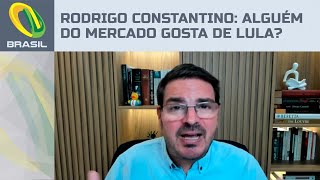 Rodrigo Constantino Alguém do mercado financeiro ainda gosta de Lula [upl. by Nnylaf]