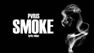 Smoke  PVRIS lyrics [upl. by Hopfinger630]