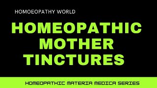 HOMOEOPATHIC MOTHER TINCTURES I BENEFITS I DOSAGE I SIDE EFFECTS [upl. by Pubilis]