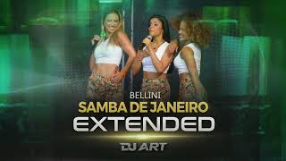 Bellini  Samba De Janeiro EXTENDED  DJ ART [upl. by Yarak27]