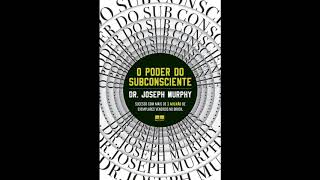 AUDIOLIVRO O Poder do Subconsciente  Joseph Murphy  Audiobook Completo [upl. by Olathe291]