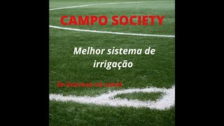 MELHOR SISTEMA DE IRRIGAÇÃO PARA SEU CAMPO SOCIETY [upl. by Yretsym]