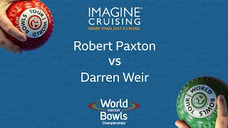 World Indoor Bowls Championship 2024 Robert Paxton vs Darren Weir  Day 12 Match 3 [upl. by Sabsay]