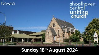 SCUC Nowra Worship Service  18 August 2024 [upl. by Filberte]