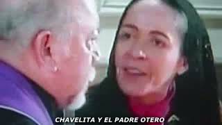 JAJAJAJA CHAVELITA Y EL PADRE OTERO MIX 2 MAS DE MEDIA HORA DE RISAS [upl. by Penman]