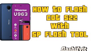 How to Flash Hisense U963 with SP Flash tool  flashifyit [upl. by Washburn]