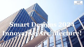 Smart Building Designs for 2024 Latest Innovations in Architecture [upl. by Torbart]