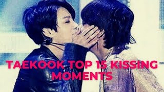 TAEKOOK TOP15 KISSING MOMENTS [upl. by Assed]