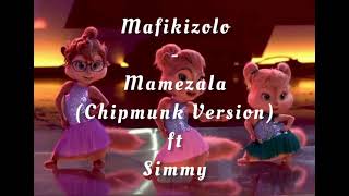 Mafikizolo  Mamezala  Chipmunk Version ft Simmy [upl. by Eelarol]