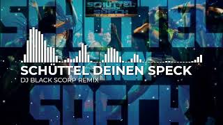 Schüttel deinen Speck Moombahton Edition DJ Black Scorp Remix [upl. by Nwahc]