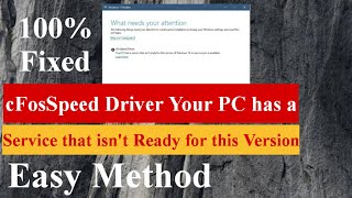 Fixed cFosSpeed Driver Your PC has a Service that isnt Ready for this Version Error Update Windows [upl. by Ayita]