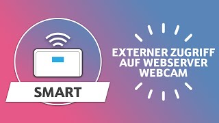 Digitalisierungsbox Smart – Externer Zugriff auf Webserver amp Webcam einrichten [upl. by Braynard36]