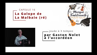 MUSIQUE TRADITIONNELLE POUR TOUS16 Accordéon  LA GALOPE DE LA MALBAIE [upl. by Terpstra866]