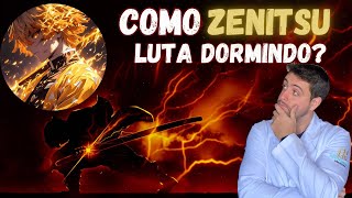 COMO ZENITSU LUTA DORMINDO [upl. by Yrolg]