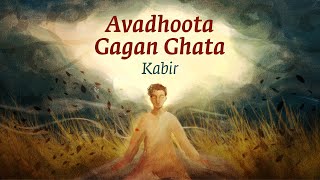 Avadhoota Gagan Ghata  Kabir  Alaap  Songs from Sadhguru Darshan  soundsofisha [upl. by Siblee]