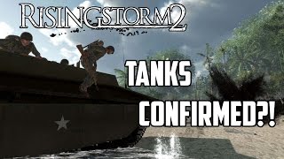 Rising Storm 2 Vietnam  Tanks Confirmed [upl. by Sprage]