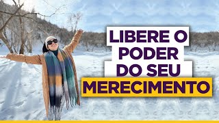 Libere o Poder do Seu Merecimento [upl. by Veator]