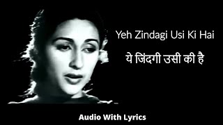 Yeh Zindagi Usi Ki Hai with Lyrics  ये जिंदगी उसी की है गाने के बोल  Anarkali  Lata Mangeshkar [upl. by Osrick]