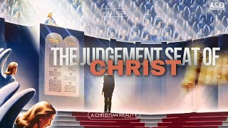 The Judgment Seat Of Christ Will Our Sins Be Judged [upl. by Bill832]