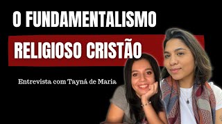 Fundamentalismo religioso cristão  Com Profa Tayná de Maria [upl. by Ainek]