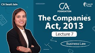 THE COMPANIES ACT 2013  CA FOUNDATION  LECTURE 7  BY CA SWATI JAIN [upl. by Analiese]