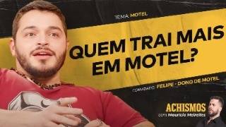 TUDO O QUE ACONTECE NO MOTEL E VOCÃŠ NÃƒO SABIA FT DONO DE MOTEL  ACHISMOS PODCAST 324 [upl. by Meelas]