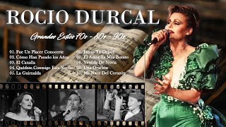 ROCÍO DÚRCAL 30 GRANDES EXITOS INOLVIDABLES  ROCÍO DÚRCAL ÉXITOS SUS MEJORES BALADAS ROMANTICÁS [upl. by Aniehs]