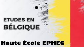 ETUDIER EN BELGIQUE الدراسة في بلجيكا  Haute école EPHEC [upl. by Oicram]