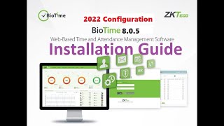 ZKteco Attendance Software BioTime 805 complete Installation and configuration Guide updated 2022 [upl. by Tippets929]