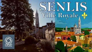 SENLIS  Ville Royale de lOise [upl. by Fredi]