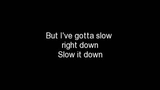 Slow it down  Amy Macdonald lyrics [upl. by Laeira]