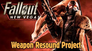 Fallout New Vegas  Weapon Resound Project [upl. by Georgi718]