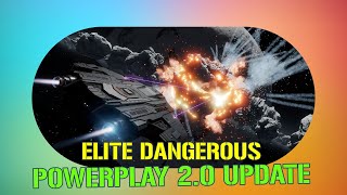 Elite Dangerous Powerplay 20 Update A GameChanger for Space Exploration [upl. by Hana549]