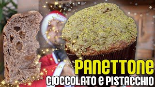 PANETTONE al CIOCCOLATO e PISTACCHIO  procedimento PASSO PASSO con RISULTATO GARANTITO [upl. by Padegs]