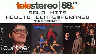 🇮🇹DBBoulev 🇸🇪GÜNTHER 🇩🇪NENA 🇸🇯AHA en TELESTEREO 88  SOLO HITS ADULTO COMTEMPORANEO Fragmento [upl. by Anaeco883]