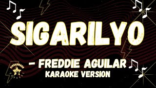 FREDDIE AGUILAR STYLE OF SINGING SIGARILYO SINGKAMUNA KARAOKE VERSION [upl. by Ecirahc78]