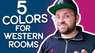 5 PAINT COLORS FOR WEST FACING ROOMS  WESTERN EXPOSURES [upl. by Iover]