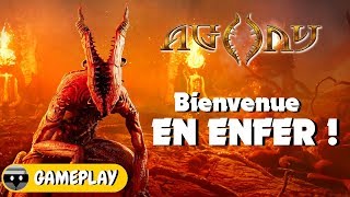 AGONY  Bienvenue en ENFER  Gameplay FR [upl. by Zedecrem602]