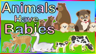 ANIMALS HAVE BABIES SONG cute amp cuddly Learn baby animal names celebrate family differences [upl. by Enirhtac]