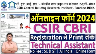 CSIR CBRI Online Form 2024 Kaise Bhare ¦¦ How to Fill CSIR CBRI Technical Assistant Online Form 2024 [upl. by Aimas]