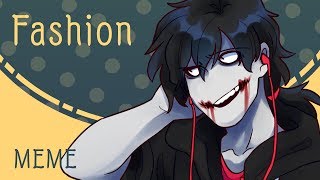 FashionMEMECreepypasta [upl. by Childs]