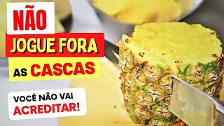 10 Benefícios da CASCA DE ABACAXI e COMO USAR  Receitas e Dicas  É MARAVILHOSA [upl. by Dang]