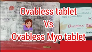 Ovabless tablet Vs Ovabless Myo tablet kya hai antar jaaniye [upl. by Akimrehs]