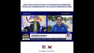 Force multipliers nakaantabay sa Loyola Memorial Park para sa pagpapatupad ng Oplan Ligtas Undas [upl. by Scrivenor]