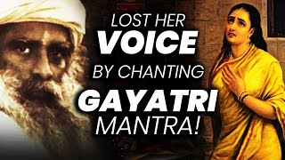 The Silent Danger of Chanting Thatll Kill Your Voice  Gayatri Mantra  Sadhguru  Adiyogi [upl. by Lybis454]