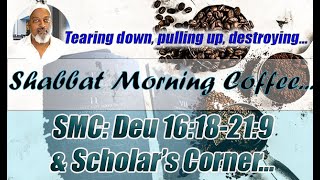 SMC Torah Portion Deu 618 Scholars Corner amp More [upl. by Akirat]