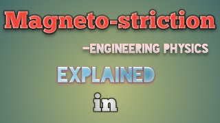 Magnetostriction in TELUGU engineering physics [upl. by Annaet]