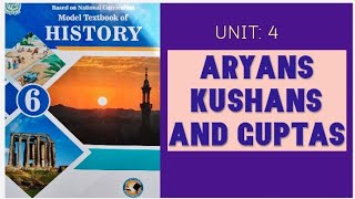 Unit 4 Aryans Kushans and Guptas  History class 6 unit 4 Aryans Kushans and Guptas History [upl. by Jacobson594]